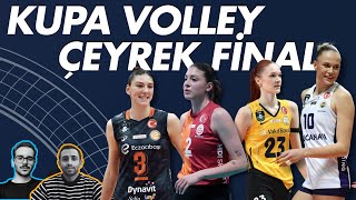 Kupa Volley Çeyrek Final Maçları