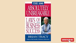 The 100 Absolutely Unbreakable Laws of Business Success by Brian Tracy Full Audiobook