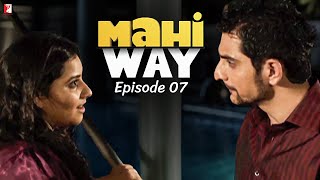 Mahi Way | TV Series | Full Episode 7