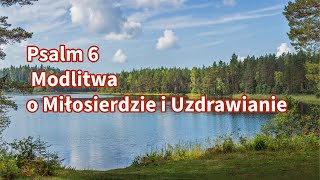 🌟 Psalm 6 - Potężna Modlitwa o Litość i Uzdrowienie | Zyskaj Pokój w Sercu 🙏✨