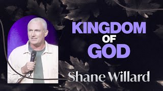 Kingdom of God | Shane Willard