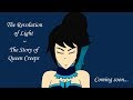 [TRAILER] The Revolution of Light ~ The Story of Queen Creeps