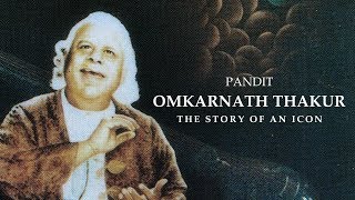 Pandit Omkarnath Thakur - The Story of an Icon | Full Documentary