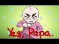 Yes, Papa. (Animation)