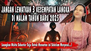 Fenomena Malam Tahun Baru 2025 dalam kacamata spiritual | Jangan lewatkan 3 kesempatan langka ini