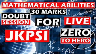 LEC-3 || Doubt Session || Mathematical Ability || For JKPSI || And for all Competitive Exams