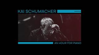 Kai Schumacher - Johnson: An Hour for Piano (FULL 1 hour piano music video)