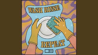 Wash Rinse Repeat