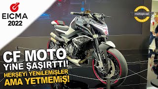 Eicma 2022'de CF Moto Yine Şaşırttı! Her Şeyi Yenilemişler Ama Yetmemiş!