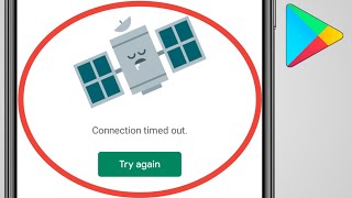 Play Store || Connection Timed Out Try Again Problem Solve