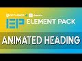 Animated Heading | Element Pack | Add-On for Elementor
