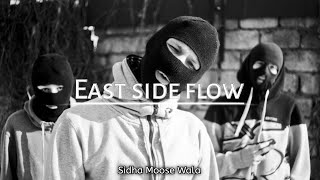 East Side Flow - Sidhu Moose Wala ( Slowed + Reverb  )