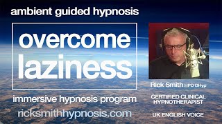 Overcome Laziness _ Hypnosis to Activate Your Energy
