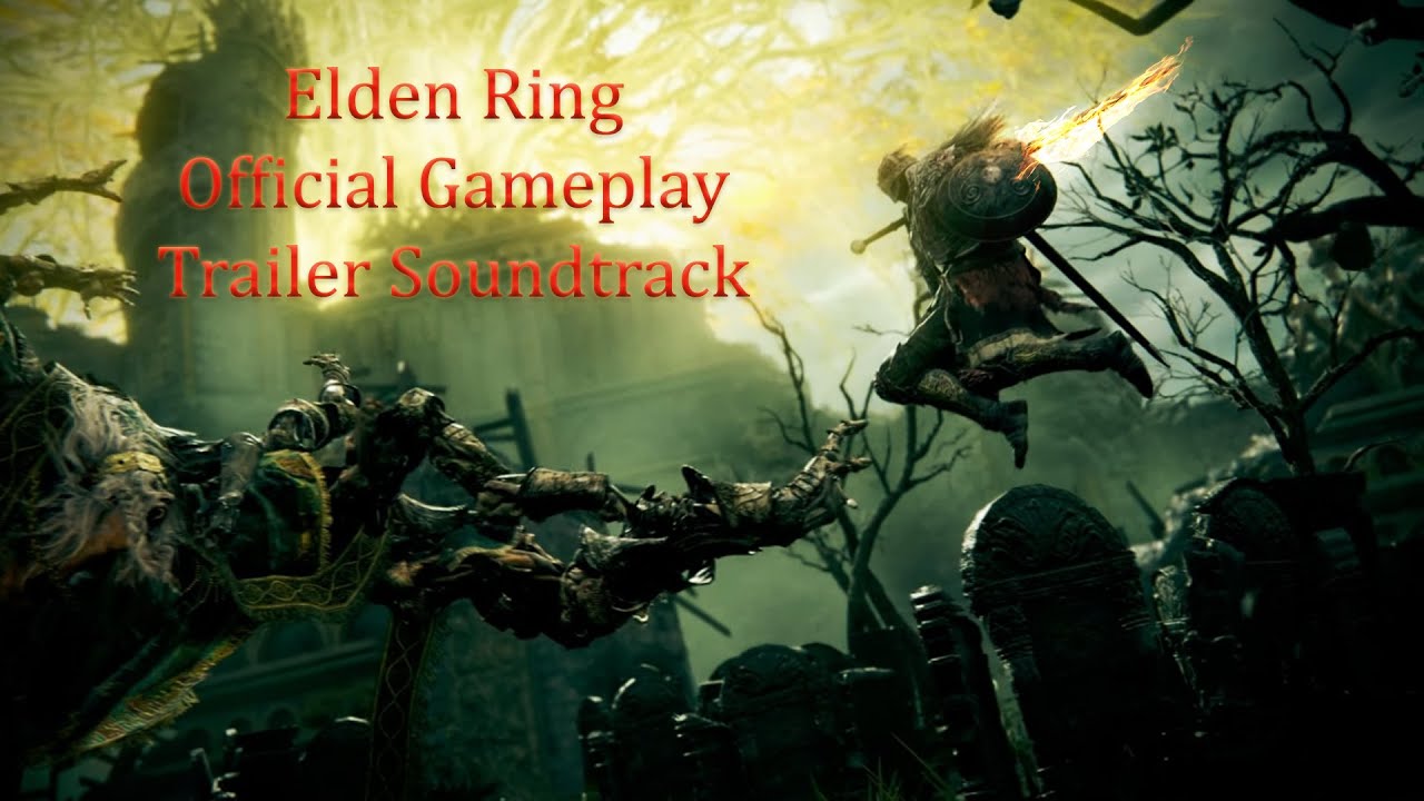 Elden Ring Official Gameplay Trailer Soundtrack Youtube Music