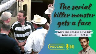 The Most Dangerous Serial Killer You've Never Heard Of: The Disturbing Story of Tommy Lynn Sells