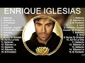 Enrique Iglesias Mix 2023   Enrique Iglesias Álbum Completo 2023   Enrique Iglesias Sus Mejores