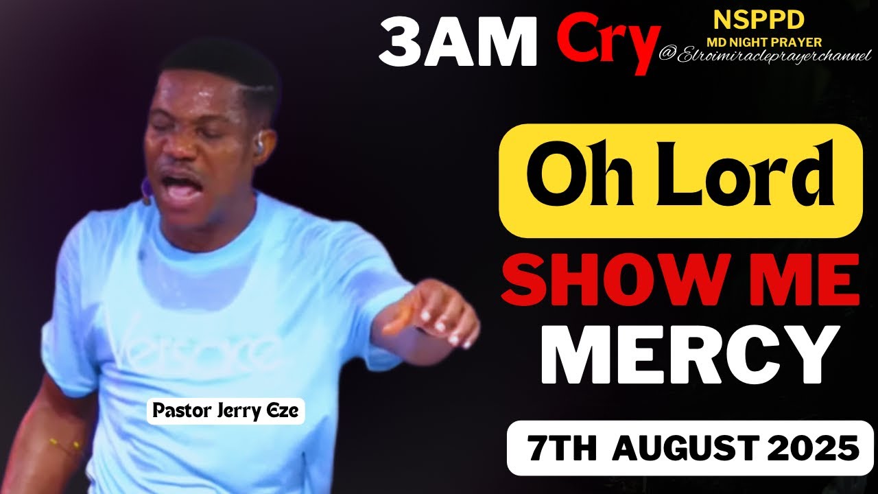 Oh Lord Show Me Mercy Thursday 3am Cry For Mercy Pastor Jerry