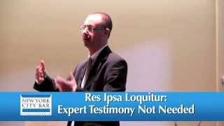 NY Medical Malpractice - How Do We Use 'Res Ipsa Loquitor' to Prove Your Malpractice Case?