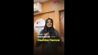 MEET THE SAKHI NODE WITH HASHBA HAMZA || SHE CONNECT