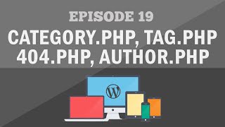 Responsive Wordpress Theme Tutorial - Part 19 : Category.php, tag.php, author.php, 404.php