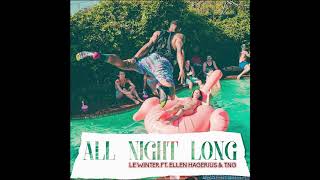 Le Winter - All Night Long (feat. Ellen Hagerius \u0026 TNG)