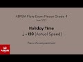 ABRSM Flute Grade 4 from 2022, Holiday Time ♩= 120 (Actual Speed) Piano Accompaniment