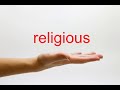 How to Pronounce religious - American English