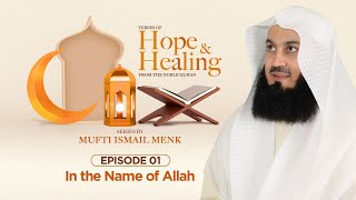 In the name of Allah - Ramadan 2021 Episode 1 - Verses of Hope and Healing - Mufti Menk
