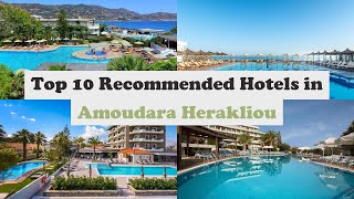 Top 10 Recommended Hotels In Amoudara Herakliou | Luxury Hotels In Amoudara Herakliou