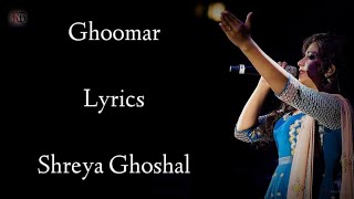Ghoomar Lyrics| Shreya Ghoshal | Dheepika P. | Padamavat song  | Ghoomar | RB Lyrics