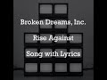 [HD] [Lyrics] Rise Against - Broken Dreams, Inc.