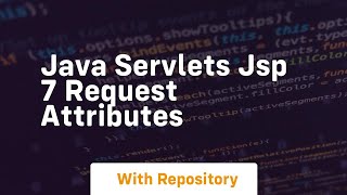 Java servlets jsp 7 request attributes