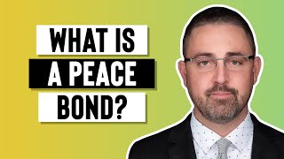 What Is A Peace Bond?