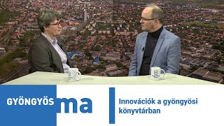 Innovációk a gyöngyösi könyvtárban