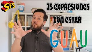 193. 25 expresiones coloquiales🆒 con el verbo estar con las que hablarás🗨como un auténtico español😉