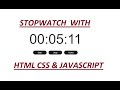 Create Stopwatch with Javascript Html and Css || Javascript Stopwatch || Timer With Javascript Video