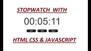 Create Stopwatch with Javascript Html and Css || Javascript Stopwatch || Timer With Javascript Video
