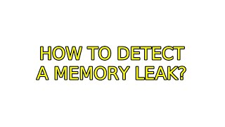Ubuntu: How to detect a memory leak? (6 Solutions!!)
