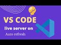 How to Set Up Live Server And Auto Refresh in Browser #liveserver  #vscode #server #install #vscode