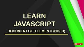 Learn Javascript | document.getElementById(Id)