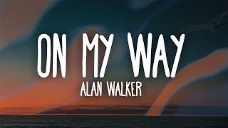 Alan Walker Sabrina Carpenter And Farruko - On My Way Lyrics