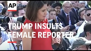 Trump has testy exchange, insults female reporter