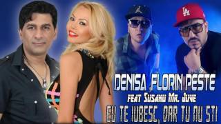 Denisa, Florin Peste feat Play Aj  - Eu te iubesc , dar tu nu sti (original track)