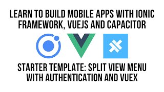 Ionic VueJS : SplitView SideMenu with Vuex Authentication Flow Walkthru