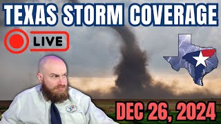 December 26, 2024 • LIVE Texas Severe Weather Coverage {Baldy-in-Chief}