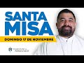 MISA DE HOY domingo 17 de noviembre de 2024 - Padre Hugo Armando Gálvez - Arquidiócesis de Manizales