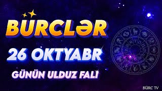 BÜRCLƏR 26 OKTYABR 2024 (Günün Ulduz Falı) BÜRC TV