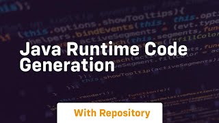 java runtime code generation
