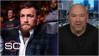 Dana White: Conor McGregor's next fight will be decided after Poirier vs. Holloway | SportsCenter
