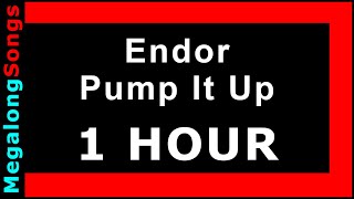 Endor - Pump It Up 🔴 1 Hour Loop ✔️